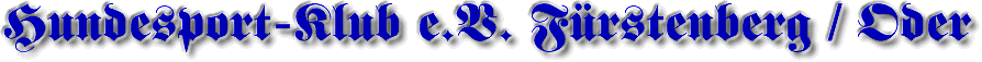 Hundesport-Klub e.V. Fürstenberg/Oder